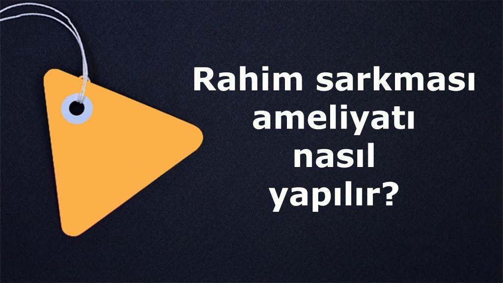 RAHİM SARKMASI VE İDRAR TORBASI SARKMASI